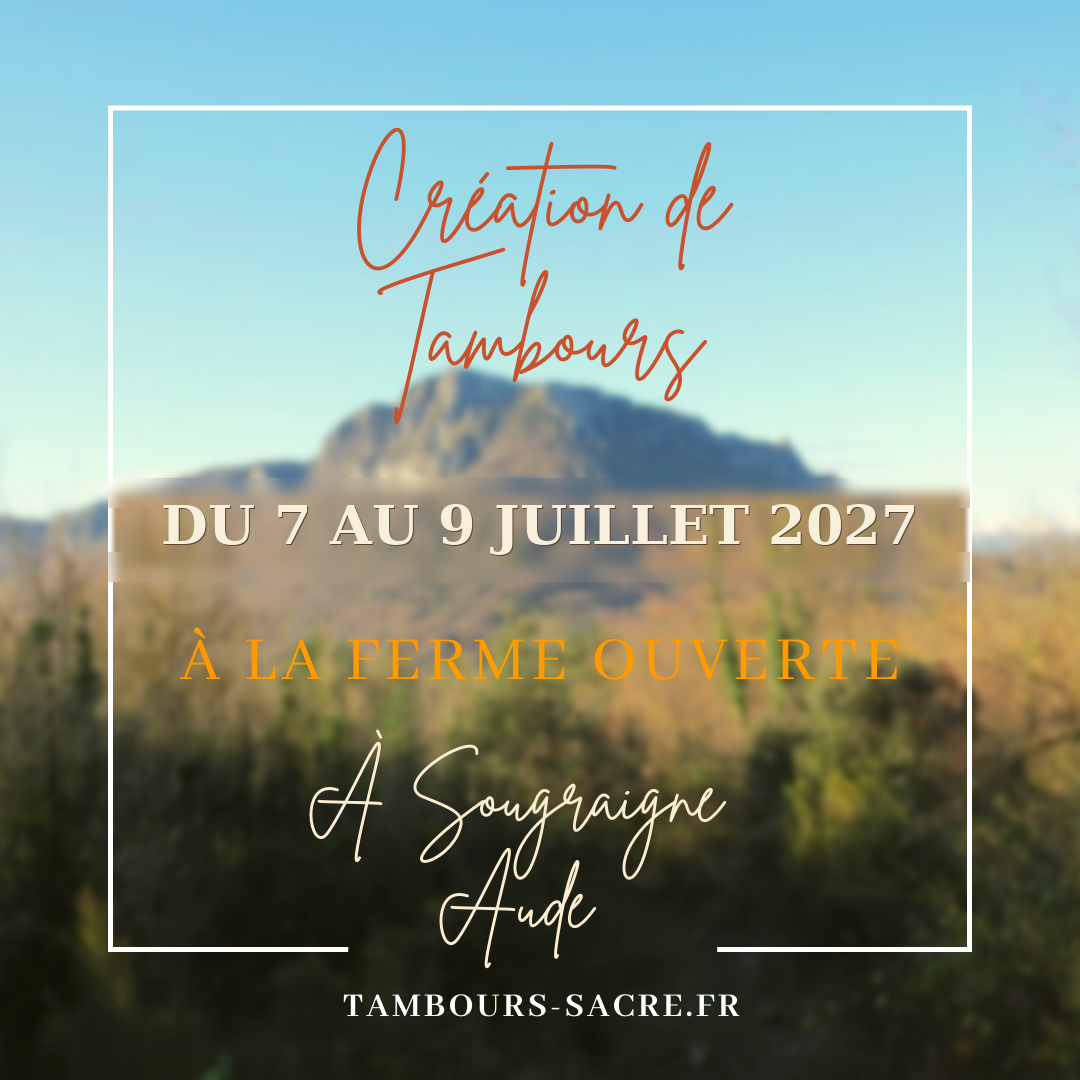 Affiche du stage Création de Tambours à La Ferme Ouverte, Sougraigne, 7-9 juillet 2027